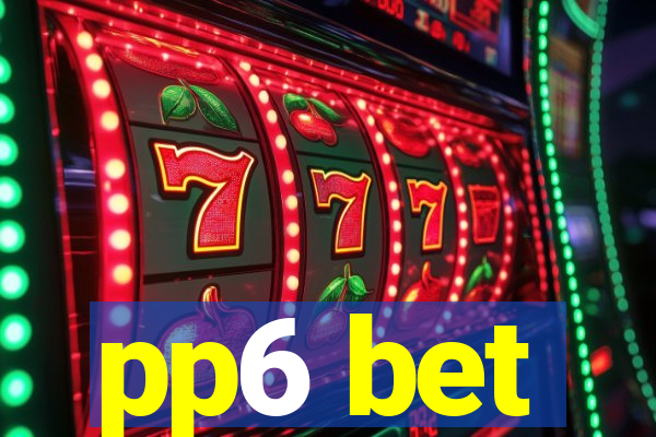 pp6 bet